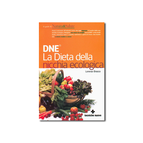 DNE. La Dieta della Nicchia Ecologica® di Lorenzo Bracco