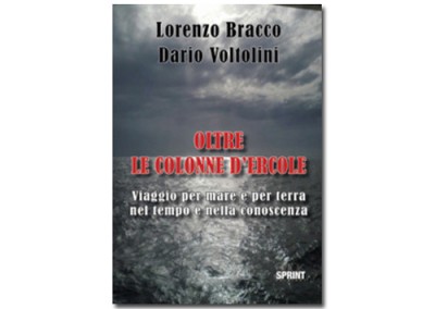 Oltre le Colonne d’Ercole di Lorenzo Bracco e Dario Voltolini